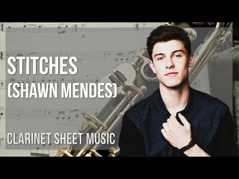 Clarinet Sheet Music: How to play Stitches by Shawn Mendes