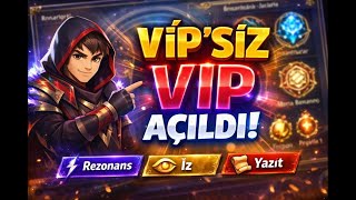 VIP’SİZ NASIL VIP AÇILIR? 💎 | İz, Yazıt, Rezonans ve 7-3 Itemler | Bölüm 11