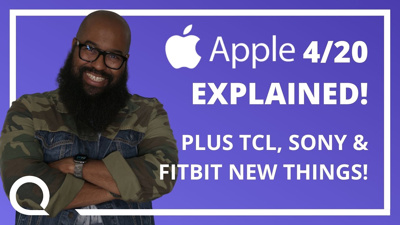 Apple’s 4/20 Spring Loaded Event PLUS TCL, Sony & Fitbit’s Announcements recapped