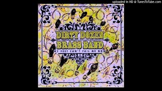 Dirty Dozen Brass Band - I ate up the apple tree