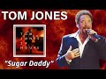 Tom Jones - Sugar Daddy (24 Hours - 2008)