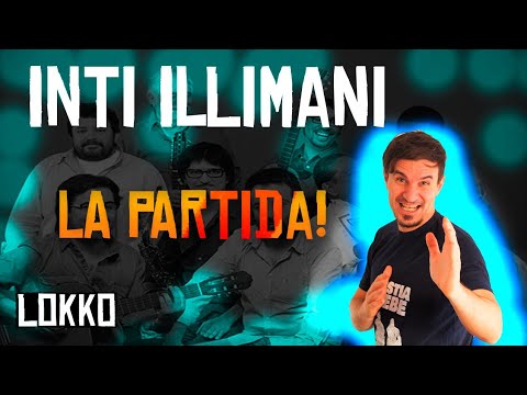 Reacción a Inti Illimani - La Partida | Análisis de Lokko!