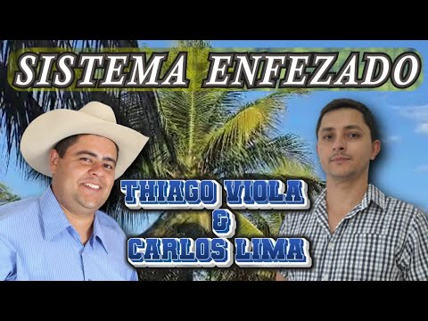 SISTEMA ENFEZADO - THIAGO VIOLA & CARLOS LIMA