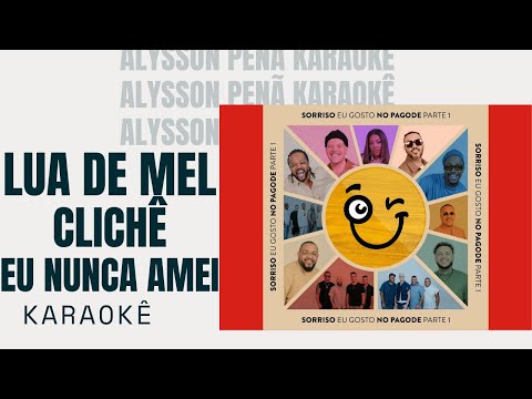 Karaokê - Sorriso Maroto, Tá Na Mente, Vitinho - Lua de Mel / Clichê / Eu Nunca Amei