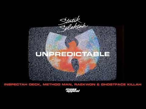 Statik Selektah ft. Inspectah Deck, Ghostface Killah, Raekwon, & Method Man - Unpredictable