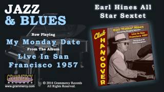 Earl Hines All Star Sextet - My Monday Date