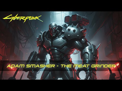 THE MEAT GRINDER - ADAM SMASHER - Cyberpunk - Industrial Metal Song