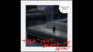 Tiga - Don't Break My Heart (Shiba San Remix)