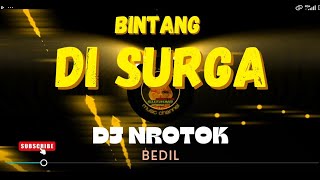 Download lagu DJ BINTANG DI SURGA || FULL BAS MIDEL  NROTOK NULUP - NULUP mp3