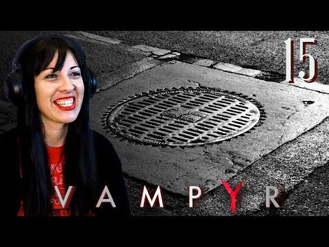 VAMPYR Walkthrough Part 15 - The Sewers