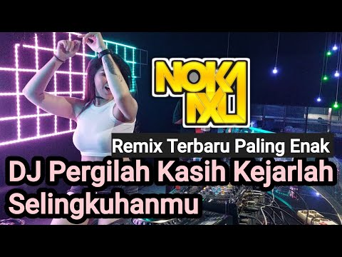 DJ Pergilah Kasih Kerjarlah Selingkuhanmu...SingleTrack