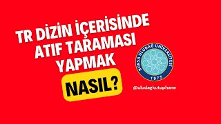 TR Dizin İçerisinde Atıf Taraması Yapmak