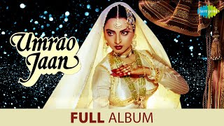 Umrao Jaan  Full Album Jukebox  Rekha  Farooq Shei