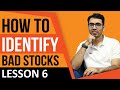 How to identify Bad Stocks | Stock you should Avoid - Lesson 6 | बुरे शेयर्स कैसे पहच