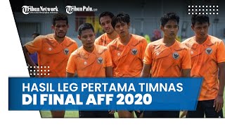 Hasil Pertandingan Leg 1 Final AFF 2020 Indonesia Vs Thailand, Skuad Garuda Harus Telan Kekalahan