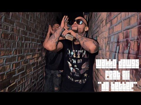 Wakko Dawgs Feat Eli - "Do Better"