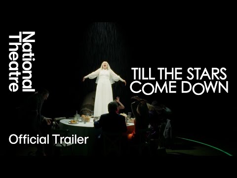 Till The Stars Come Down | Trailer | National Theatre