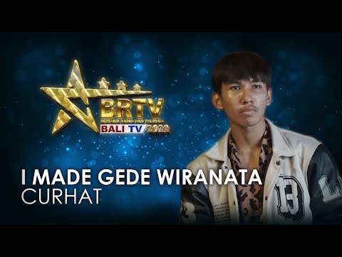 I MADE GEDE WIRANATA - CURHAT | BRTV BALITV 2022