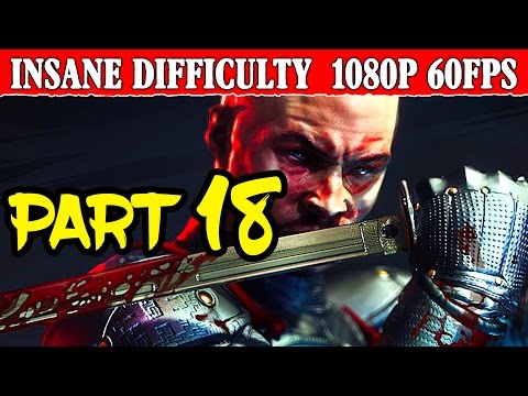 Shadow Warrior 2 Walkthrough Part 18 Insane Difficulty No Pain No Gain 1080p 60FPS