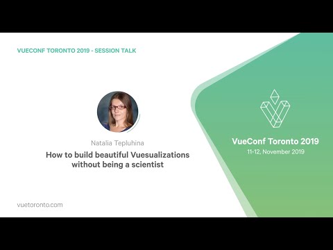 How to build beautiful Vuesualizations without being a scientist by Natalia Tepluhina