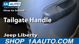 How To Replace Tailgate Handle 02-07 Jeep Liberty