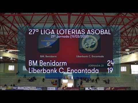 LIGA LOTERIAS ASOBAL J21 BM Benidorm - Liberbank C. Encantada 24 - 19
