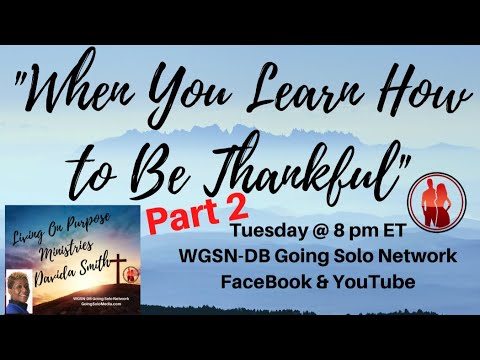"When You Learn How to Be Thankful - Part 2"