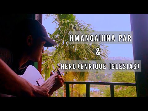 Hmangaihna pâr & Hero (Enrique Iglesias) Rindika zadeng