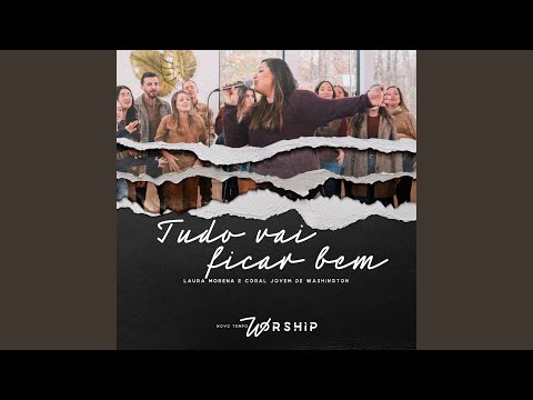 Tudo Vai Ficar Bem (Novo Tempo Worship) (Ao Vivo)