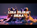 Shima - Luka Dilukai (Lirik Lagu)