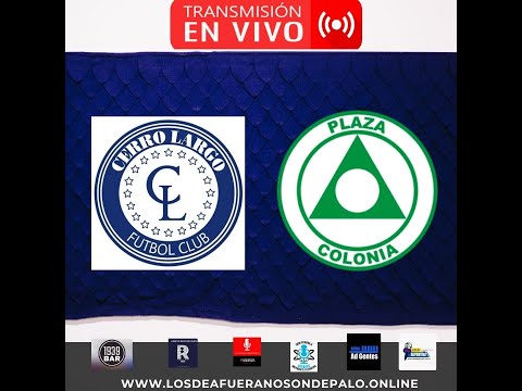EN VIVO - CERRO LARGO VS PLAZA COLONIA - DESDE ESTADIO ARQ. UBILLA DE MELO