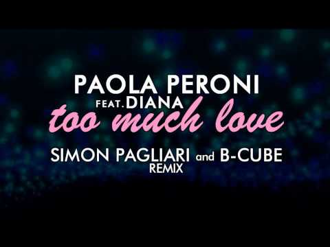 PAOLA PERONI - Too Much Love (Simon Pagliari and B-cube Rmx) TEASER