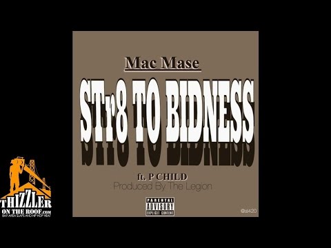 Mac Mase ft. P. Child - Str8 To Bidness [Prod. The Legion] [Thizzler.com]