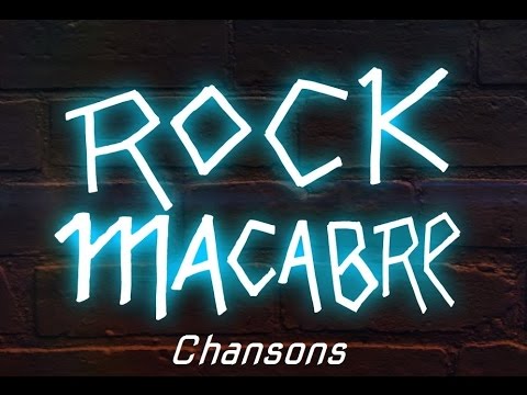 Rock Macabre - Toutes les Chansons