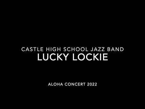 LUCKY LOCKIE | CASTLE HIGH SCHOOL JAZZ BAND