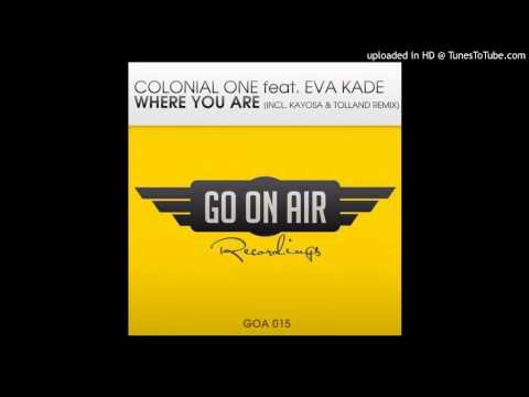Colonial One feat. Eva Kade - Where You Are (Original Mix)