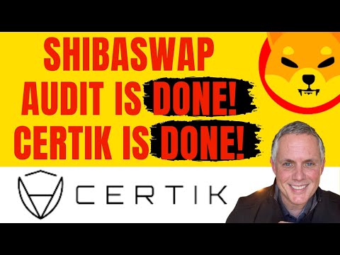 SHIBASWAP AUDIT IS DONE! CERTIK AUDIT IS COMPLETE! SHIB HOLDERS PLEASE WATCH!! 🔥🔥
