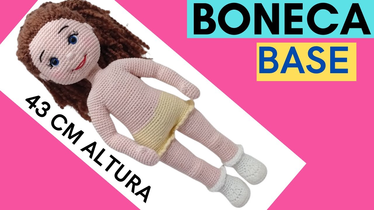 ❤️BONECA BASE 43CM (PASSO A PASSO DESCOMPLICADO)🌹