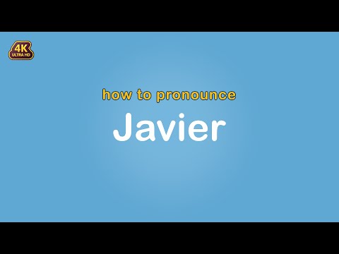 how to pronounce Javier 【Name】