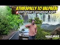Athirapally To Valparai Night Drive By Car Dangerous Forest Route