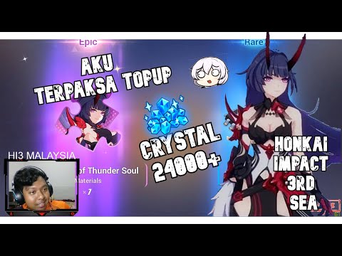 Gacha HoT Herrscher of Thunder 24000+ crystall Aku Terpaksa Topup Honkai Impact 3rd SEA #HI3Malaysia