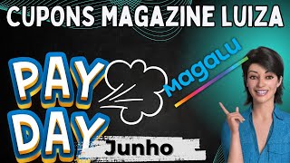 PayDay Magalu - Cupons de Desconto Magazine Luiza | Cupons Magalu