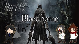 ［ACG］くるとん、あるのす、がくぶるのBloodborne  part 13
