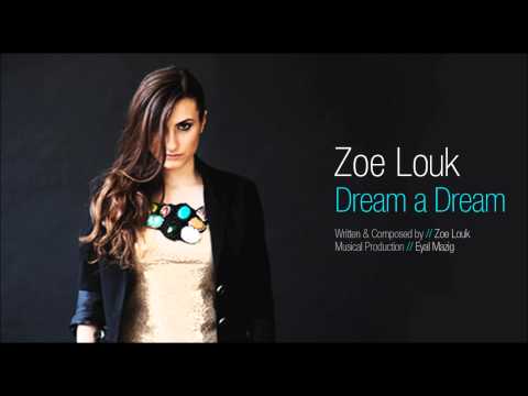 Dream a Dream // Zoe Louk