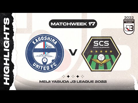 Kagoshima United FC 0-1 S.C. Sagamihara | Matchweek 17 | 2022 MEIJI YASUDA J3 LEAGUE
