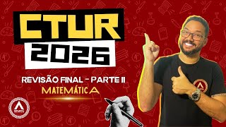 CTUR 2026: Final Review for the Mathematics Exam