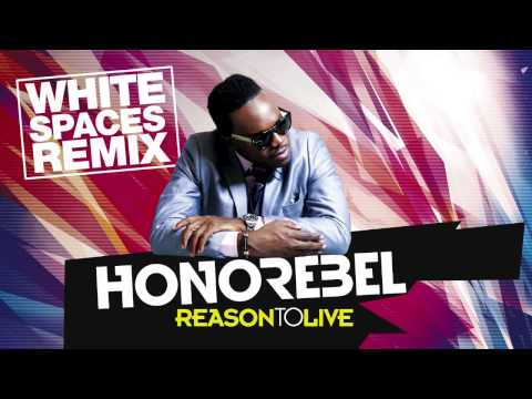 HONOREBEL - Reason To Live (White Spaces RMX)