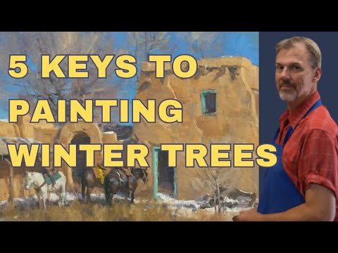 5 Keys To Painting Winter Trees in Your Landscape