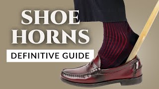 Shoe Horns: Definitive Guide to Mens Shoe Accessor