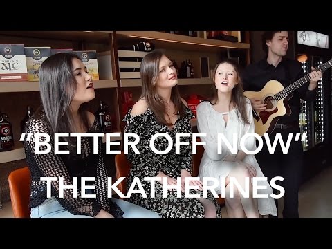 "Better Off Now" (acoustic) by The Katherines